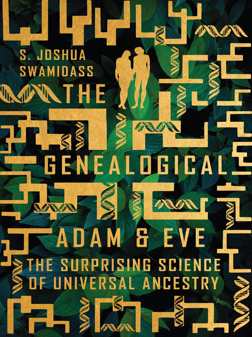 Title details for The Genealogical Adam and Eve by S. Joshua Swamidass - Available